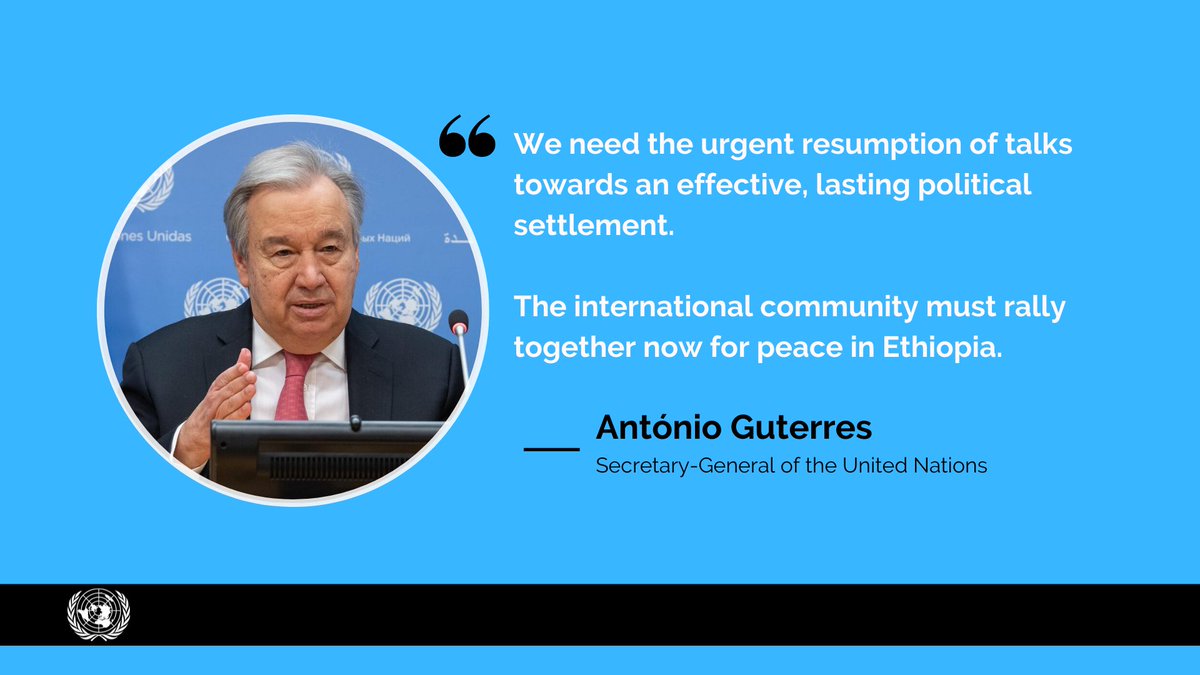 UNGeneva's tweet photo. "We need the urgent resumption of talks towards an effective, lasting political settlement.   
 
The international community must rally together now for peace in Ethiopia."

- @antonioguterres on #Tigray 
#Ethiopia https://t.co/7sjJTn1fFk