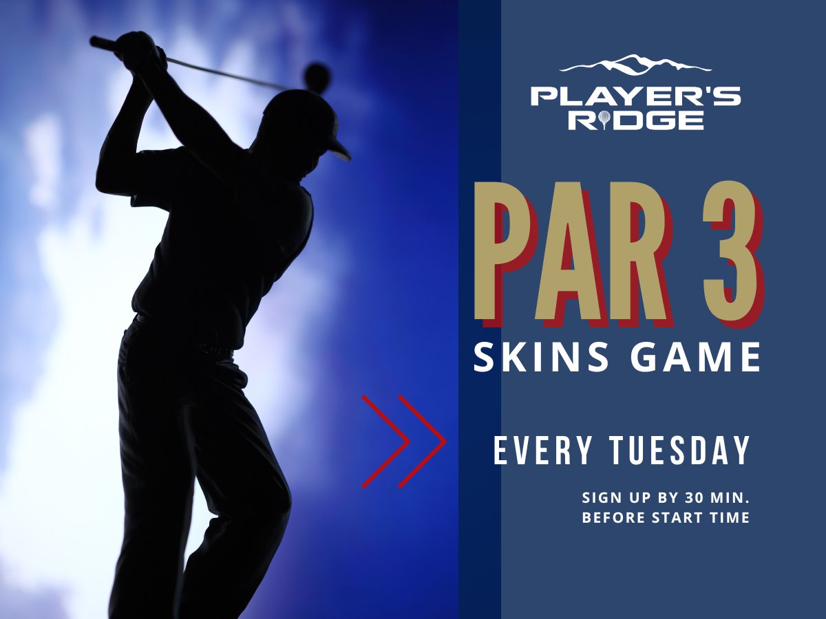 Join us each week for PAR 3 SKINS at Player's Ridge!
October 18th - 5:00 pm • start time

Call the Golf Shop to Register
ow.ly/k5WR50LaLzH