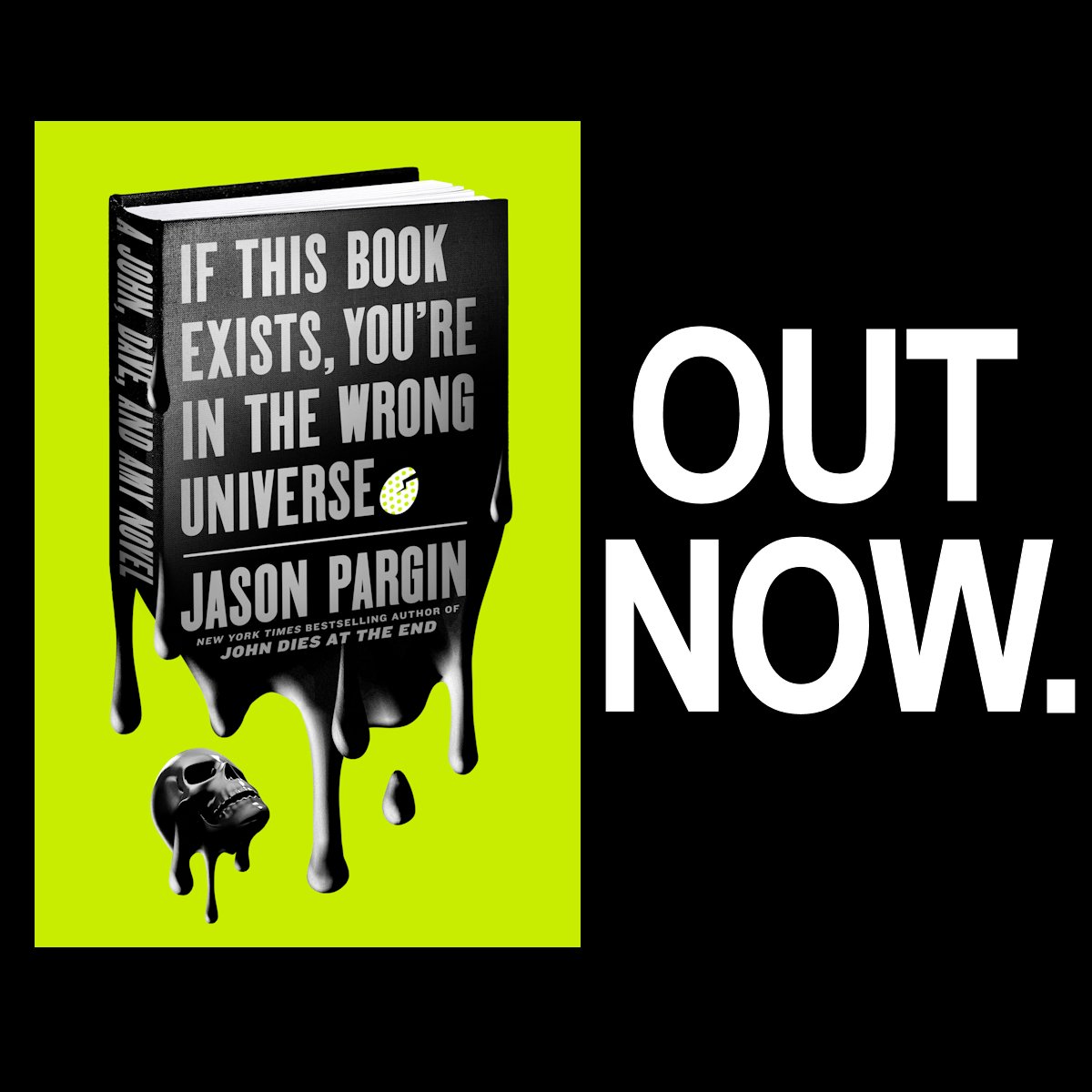Fucking finally. Four years after the last 'John Dies at the End' novel, the new one on shelves wherever books are sold, in whatever format you prefer.

Amazon (including audio!): amzn.to/3rfTaJd

B&amp;N: bit.ly/BNJDatE4

Bookshop: bit.ly/BookShopJDatE4