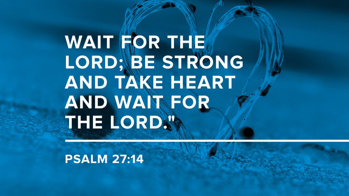 2adenman's tweet photo. Psalm 27:14 https://t.co/l76fv0VFCC