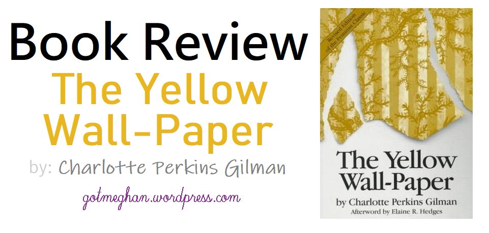 #NEWPOST Book Review: 'The Yellow Wall-Paper' by Charlotte Perkins Gilman 💛 gotmeghan.wordpress.com/2022/10/26/boo… #bookbloggers #suspensethrillers #lovingblogs #bloggerstribe @WorldBloggersRT @DisabledBlogs @bookbloggershub @_TeamBlogger