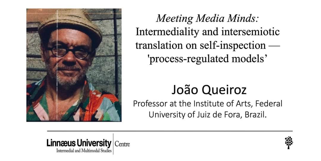 IMS, Centre for Intermedial And Multimodal Studies (@ims_lnu) on Twitter photo Welcome to the sixth lecture in our Meeting Media Minds series with João Queiroz on "Intermediality and intersemiotic translation on self-inspection — 'process-regulated models'"
- Wednesday 19 Oct. 18.15-20 (Swedish time)
Learn more: LNU.se/en/IMS
#ims, <a href="/linneuni/">Linnéuniversitetet Linnaeus University</a> Welcome to the sixth lecture in our Meeting Media Minds series with João Queiroz on "Intermediality and intersemiotic translation on self-inspection — 'process-regulated models'"
- Wednesday 19 Oct. 18.15-20 (Swedish time)
Learn more: LNU.se/en/IMS
#ims, <a href="/linneuni/">Linnéuniversitetet Linnaeus University</a>