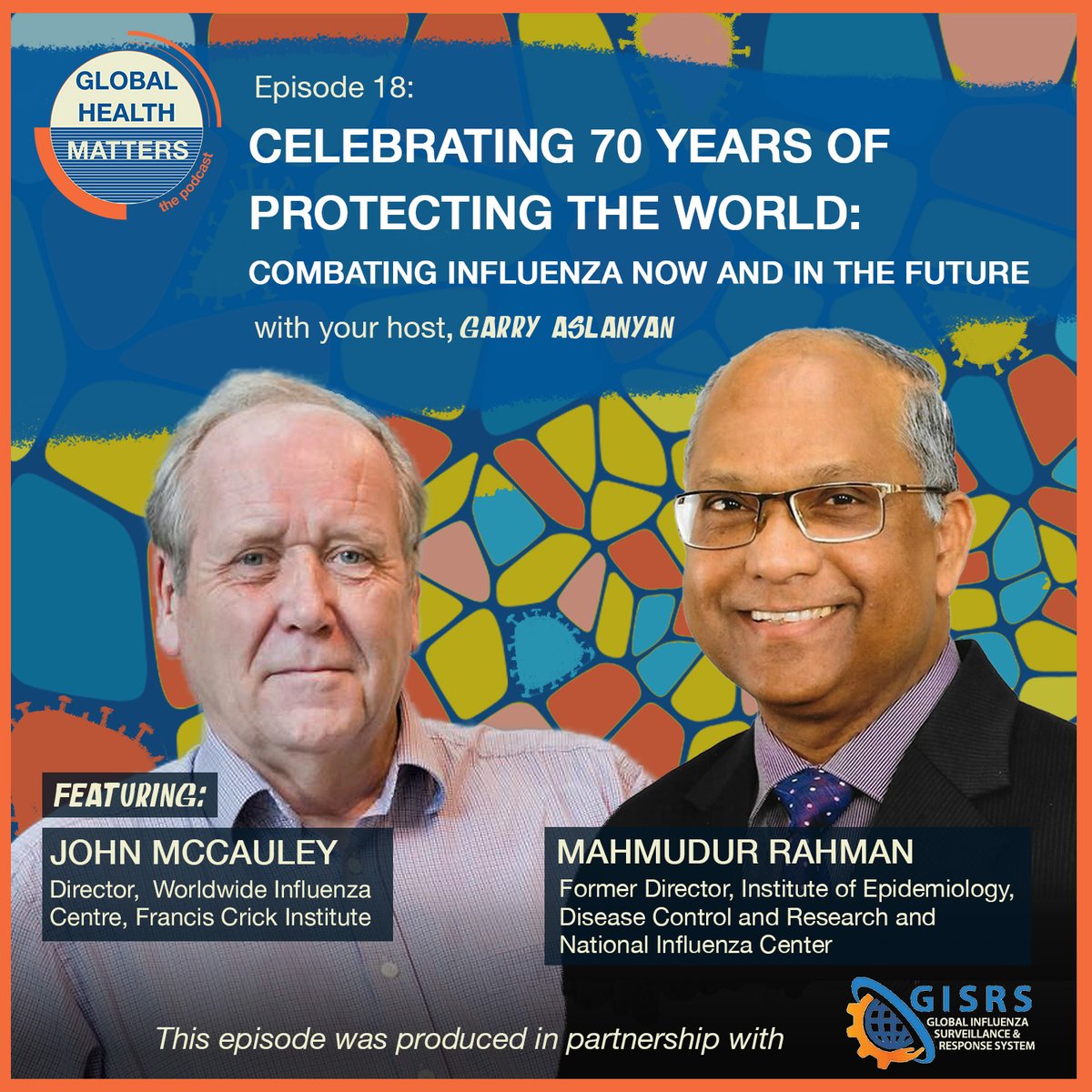 For this episode of the #GlobalHealthMatters 🎙️podcast, we’ve partnered with #GISRS to learn more about how this global network has protected the world against influenza for 70 years. Hear more as @GarryAslanyan speaks to John McCauley & Mahmudur Rahman👉bit.ly/3D7NOH6