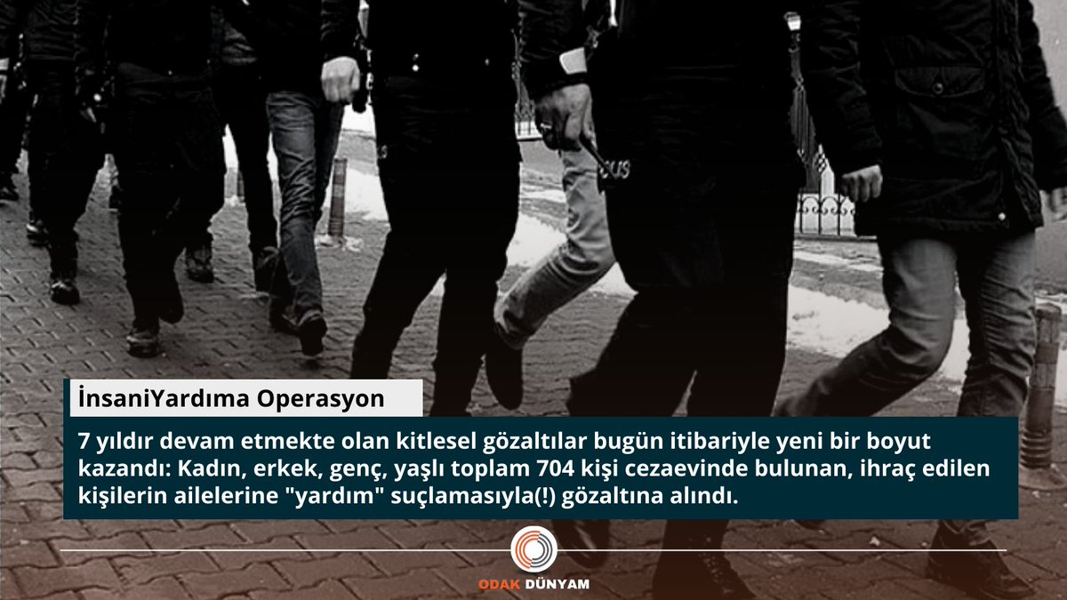 odakdunyam's tweet photo. 7 yıldır devam etmekte olan kitlesel gözaltılar bugün itibariyle yeni bir boyut kazandı: Kadın, erkek, genç, yaşlı toplam 704 kişi cezaevinde bulunan, ihraç edilen kişilerin ailelerine "yardım" suçlamasıyla(!) gözaltına alındı.

İnsaniYardıma Operasyon https://t.co/olFA76lnRJ