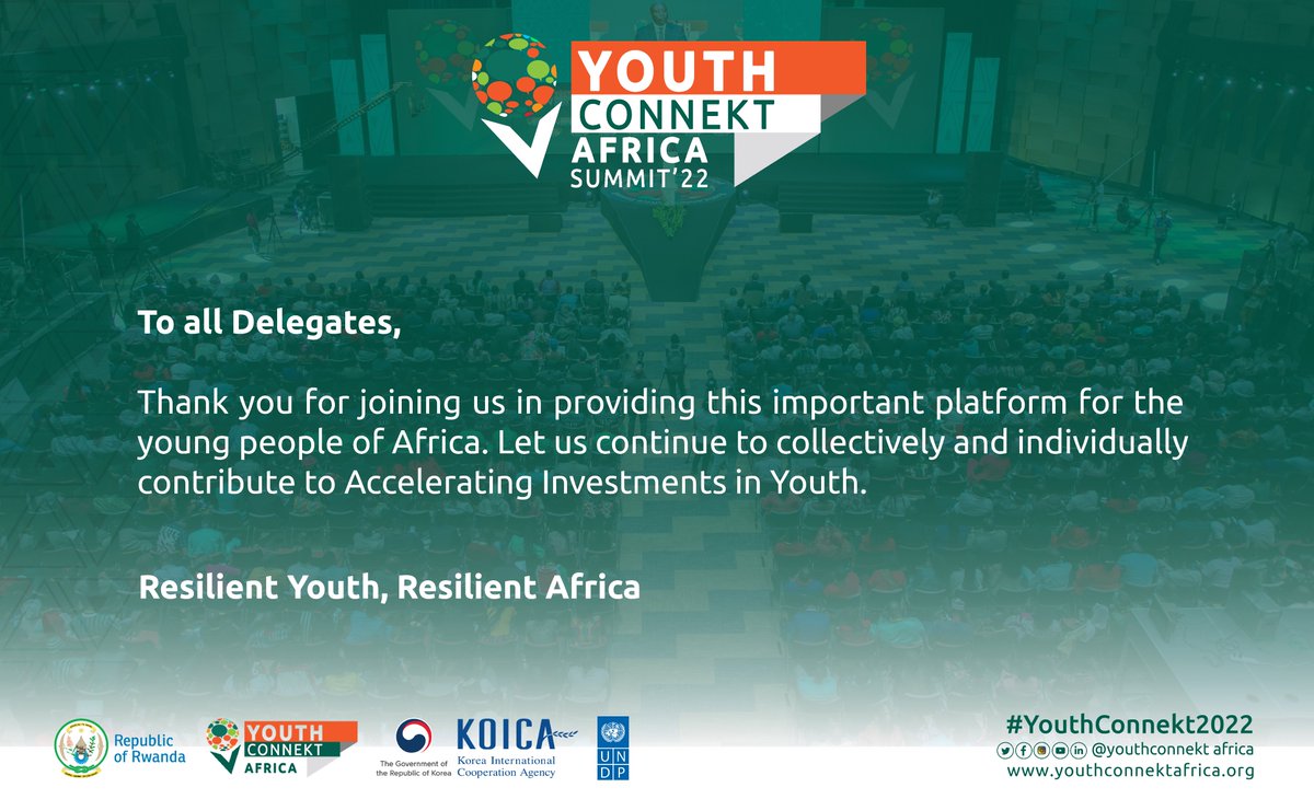 To all the Leaders, Young People, Policy Practitioners, and Youth Development Partners from across the continent and beyond - Thank you for joining us. Let us continue to collectively and individually contribute to Accelerating Investments in Youth. #youthconnekt2022