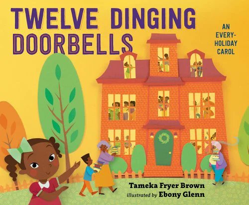 🎉🙌🏿HAPPY #BookBirthday🙌🏿🎉 📖TWELVE DINGING DOORBELLS: An Every-Holiday Carol Tameka Fryer Brown @teebrownkidlit; #EbonyGlenn; Kokila @KokilaBooks Congratulations!!! Get it👇🏿 Amazon amzn.to/3vMYS9C Bookshop bit.ly/3EKJG1b #OurStoriesMatter