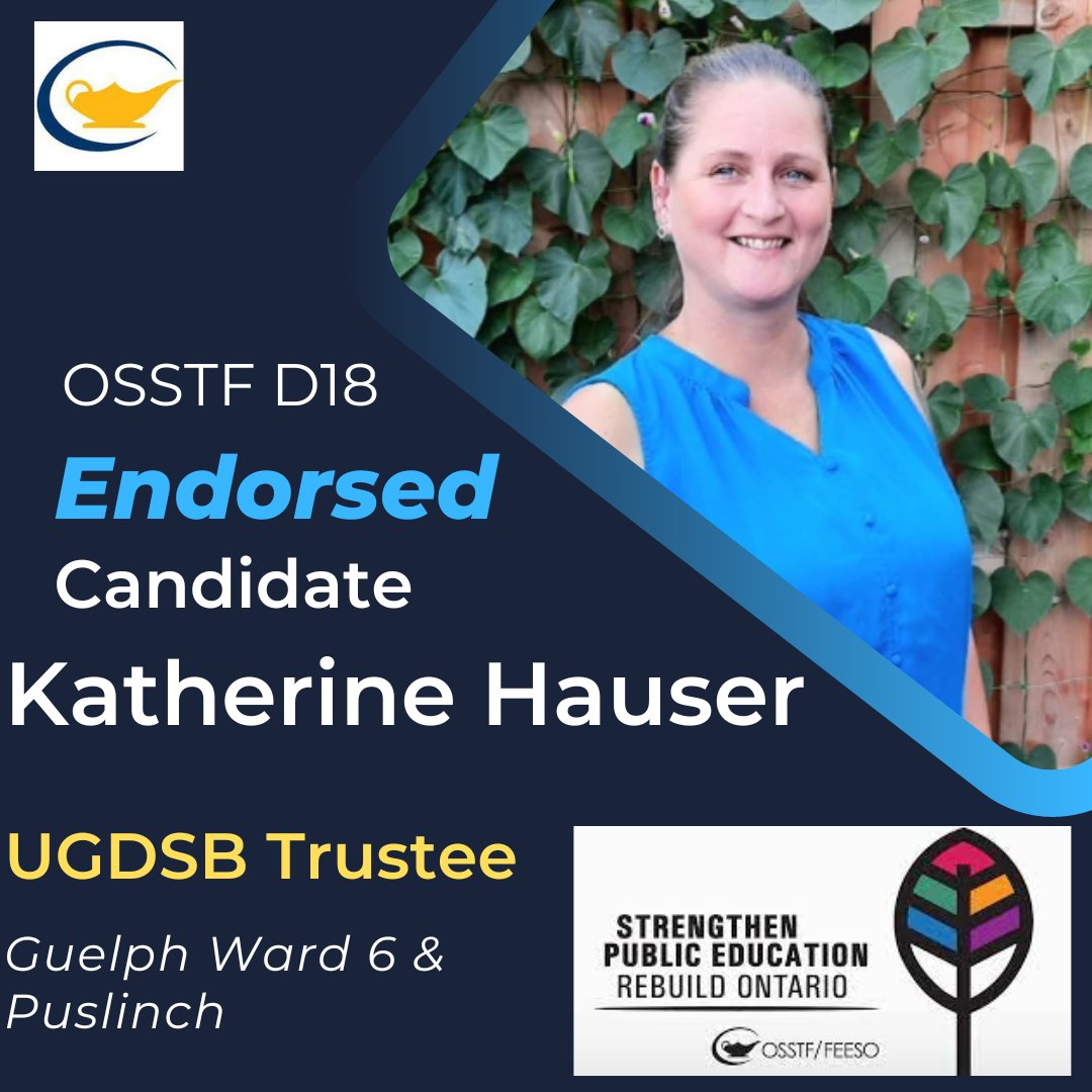 For Guelph Ward 6 &amp; Puslinch <a href="/D18OSSTF/">OSSTF District18</a> is endorsing trustee candidate Katherine Hauser (<a href="/Hauser4trustee/">Katherine Hauser</a>) (4/4)

#osstf #propubliced #onted #municipalelection2022