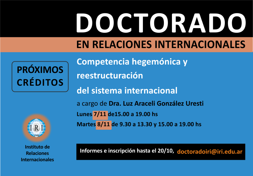 iriunlp's tweet photo. 📌 #DoctoradoRRII #CursoAcreditable
Competencia hegemónica y reestructuración del
sistema internacional
a cargo de Dra. Luz Araceli González Uresti
7/11, 15 a 19 hs
8/11, 9.30 a 13.30 y 15 a 19 hs
Informes e inscripción hasta el 20/10, doctoradoiri@iri.edu.ar https://t.co/rXuljtz6As