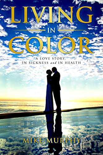TwBookClub's tweet photo. Book of the Day, October 18th -- #NonFiction, 4/4

Temporarily Discounted: https://t.co/Vr1bHTbTyG

Living in Color: A Love Story, In Sickness and In Health by Mike Murphey

Follow the Author: @mmunfiltered 

#memoir #cancer #bookoftheday #discountedbooks https://t.co/Y0tsmX7Qrt