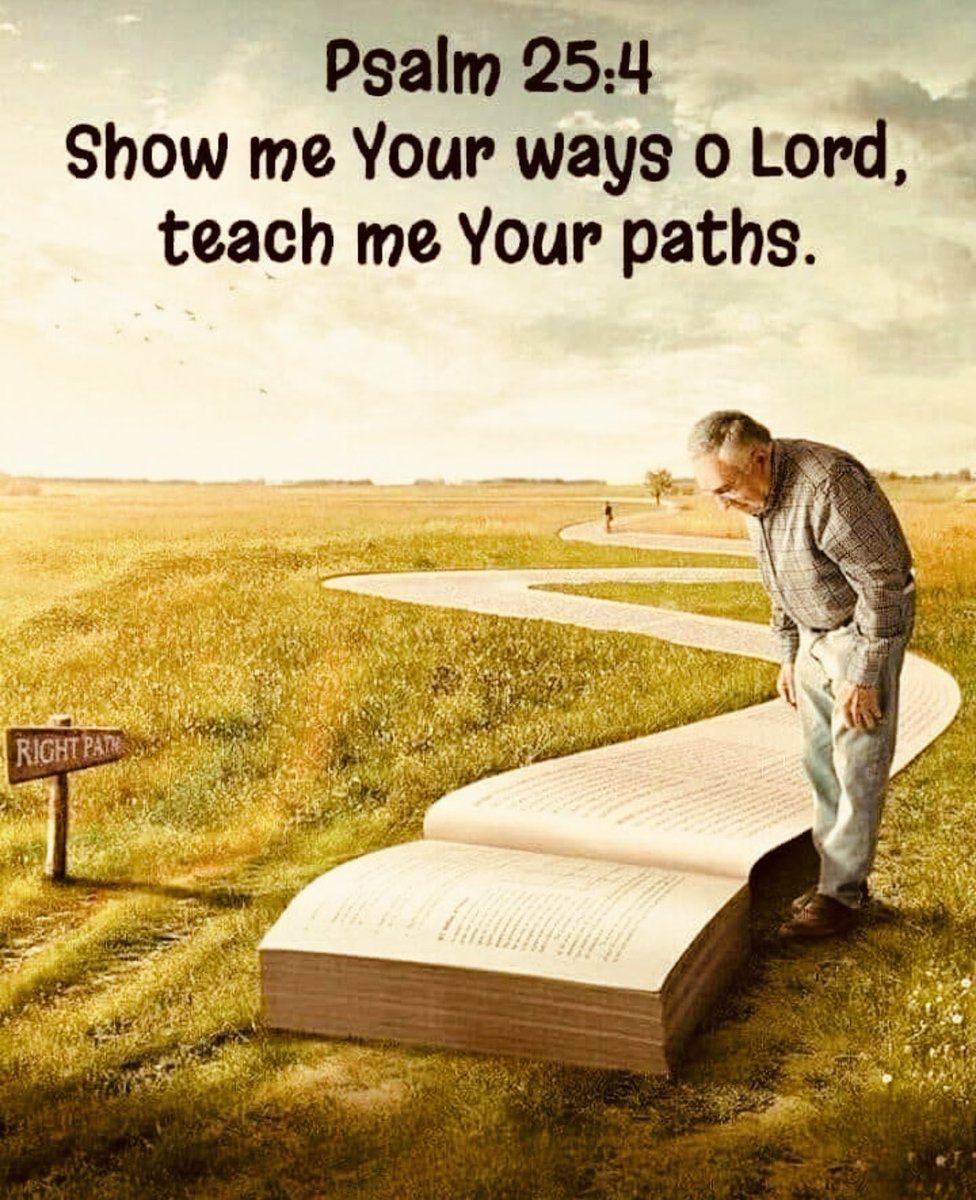 Psalms 25:4 “Shew me thy ways, O LORD; teach me thy paths.” 📖🔥