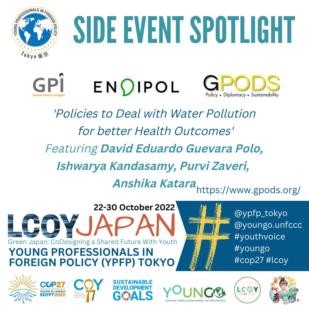 Join us at the @2022LCOYJapan Japan Side Event hosted by @YPFPTokyo where GPODS Fellows will be speaking in a round table discussion on Policies to Deal with Water Pollution for Better Health Outcomes on Thursday, 27th October: 5:00pm JST/ 1:30pm IST. members.ypfp.org/event-4958114