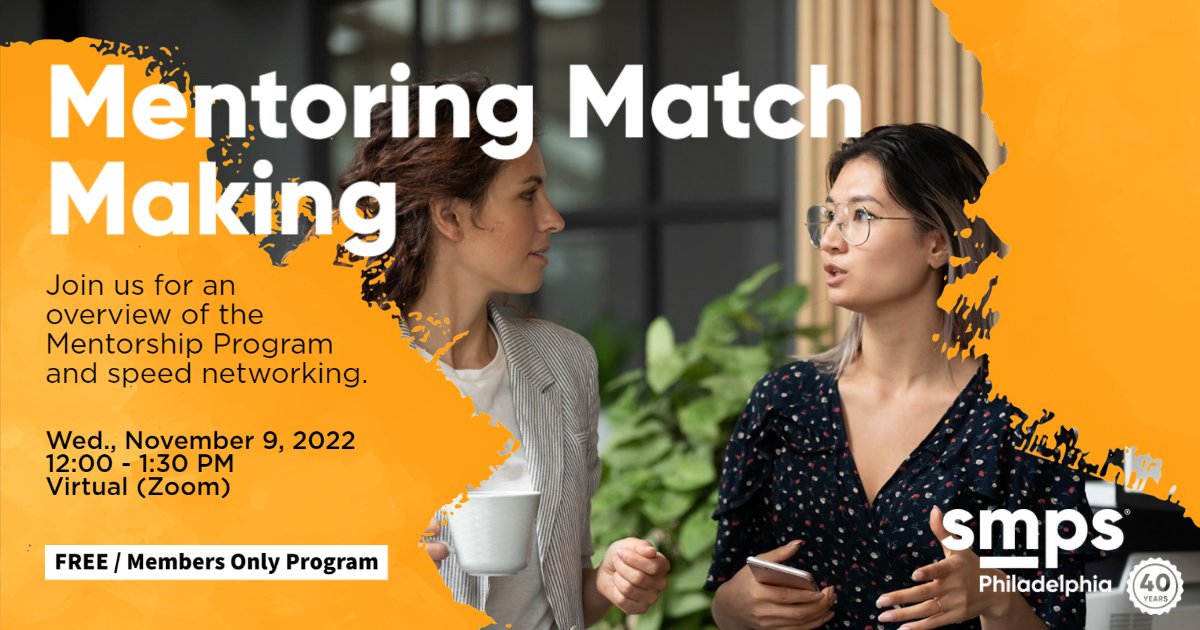 SMPSPhilly's tweet photo. Join us on Wednesday, November 9th for, "Mentoring Matchmaking!" This FREE members-only virtual event will include an overview of the SMPS Philadelphia Mentoring Program and Speed Networking. 
To register visit:  https://t.co/0VYK3gCj06 https://t.co/lNu64F1Gd7