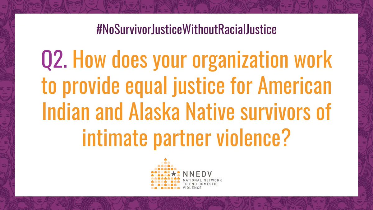 nnedv's tweet photo. Q2. From @ATCEV1: How does your organization work to provide equal justice for American Indian and Alaska Native survivors of intimate partner violence?
 
#DVAM #Every1KnowsSome1 #NoSurvivorJusticeWithoutRacialJustice https://t.co/CeOOxZTT56