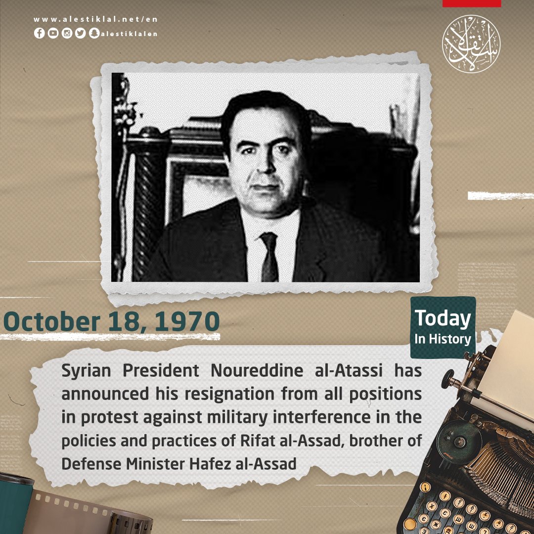 alestiklalen's tweet photo. October 18, 1970
#Syrian President #Noureddine al-#Atassi has announced his resignation from all positions in protest against military interference in the policies and practices of #Rifat al-Assad, brother of Defense Minister #Hafez al-Assad.
#OnThisDate
#OnThisDay https://t.co/qCv4FNcVAi