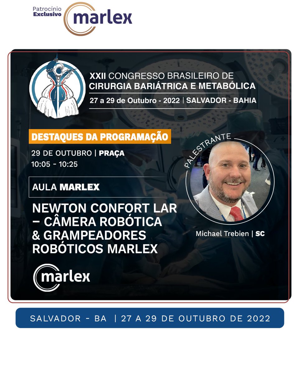 A programação do XXII Congresso Brasileiro de Cirurgia Bariátrica e Metabólica também acontece na Praça!

No dia 29 de outubro, às 10h05, a Marlex promove aula com o tema "Câmera Robótica &amp; Grampeadores Robóticos Marlex" na praça do nosso evento. 

Não perca!