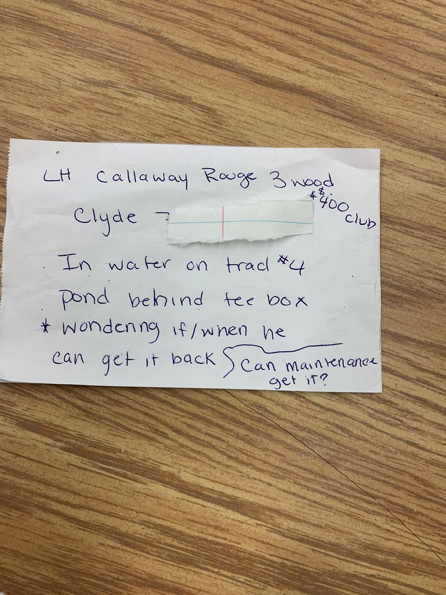 Note from the pro shop, sorry Clyde I’m not going swimming for the club you threw into the pond