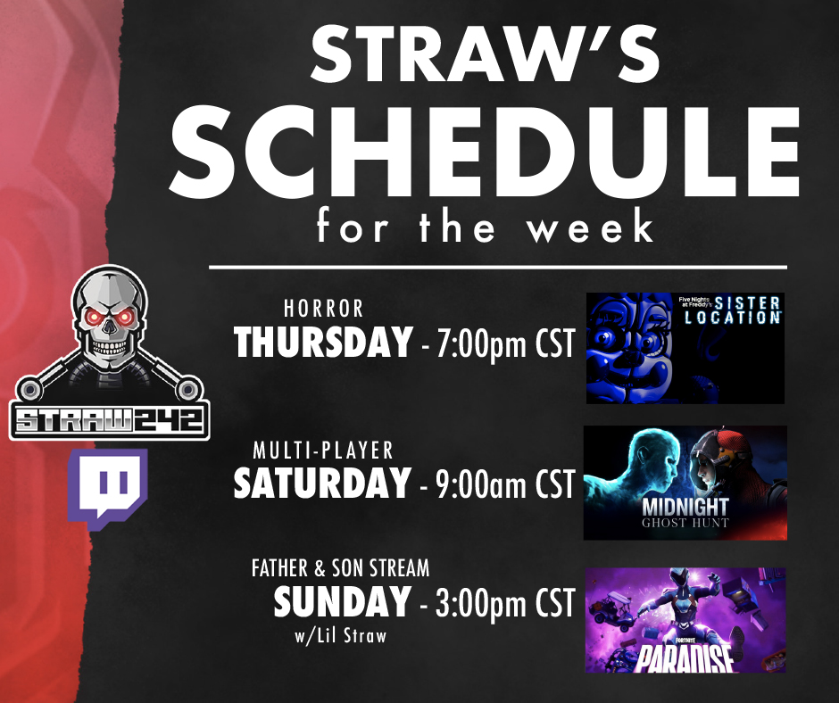 straw242gaming's tweet photo. Schedule for the week! Excited to get to play another FNAF game for the Halloween Season! See you in chat! [Thu-7pm | Sat-9am | Sun 3pm] ALL TIMES U.S. CST. #twitch #straw242 #straw242gaming #FNAF #midnightghosthunt #Fortnitemares #fortnite #PC #PCGamer https://t.co/D6ZkdnYEVN