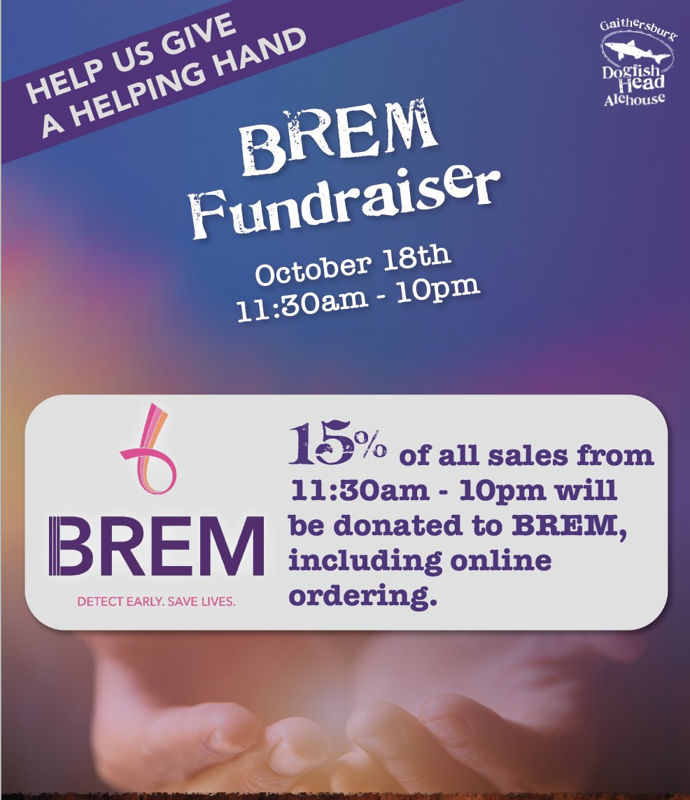 Join us tonight, to enjoy a meal at the <a href="/dogfishbeer/">Dogfish Head Brewery</a> at either the Gaithersburg, MD <a href="/DogfishGburg/">Dogfish Head Alehouse Gaithersburg</a> , or Fairfax, VA location <a href="/DogfishFairfax/">DogfishHead Alehouse Fairfax</a> ! 15% of sales will be donated to Brem! We hope to see you there!