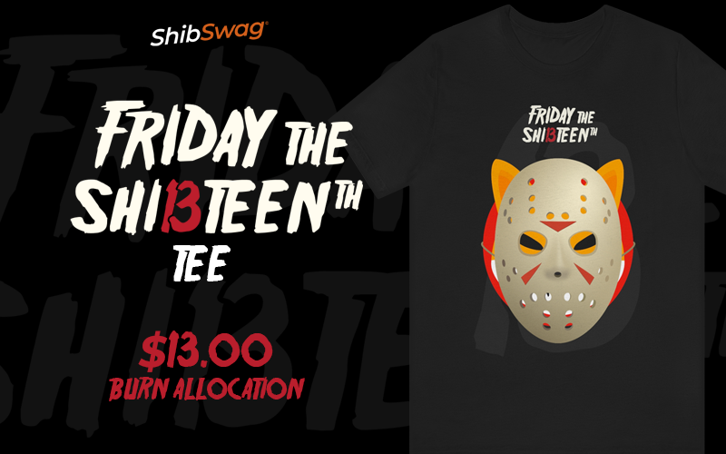 ShibRewardsHQ's tweet photo. Better late than never?! Friday the Shibteenth has arrived. Show your scary side of $SHIB while supplies last. https://t.co/UvKSztlk5V #shibswaghq https://t.co/mlDjLGHFxf