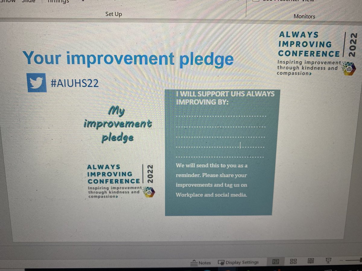 My improvement pledge is to follow up with all the connections I made today to ensure our transformation team supports as many improvement ideas as we can. I will also consciously use the language of kindness and compassion #AIUHS22