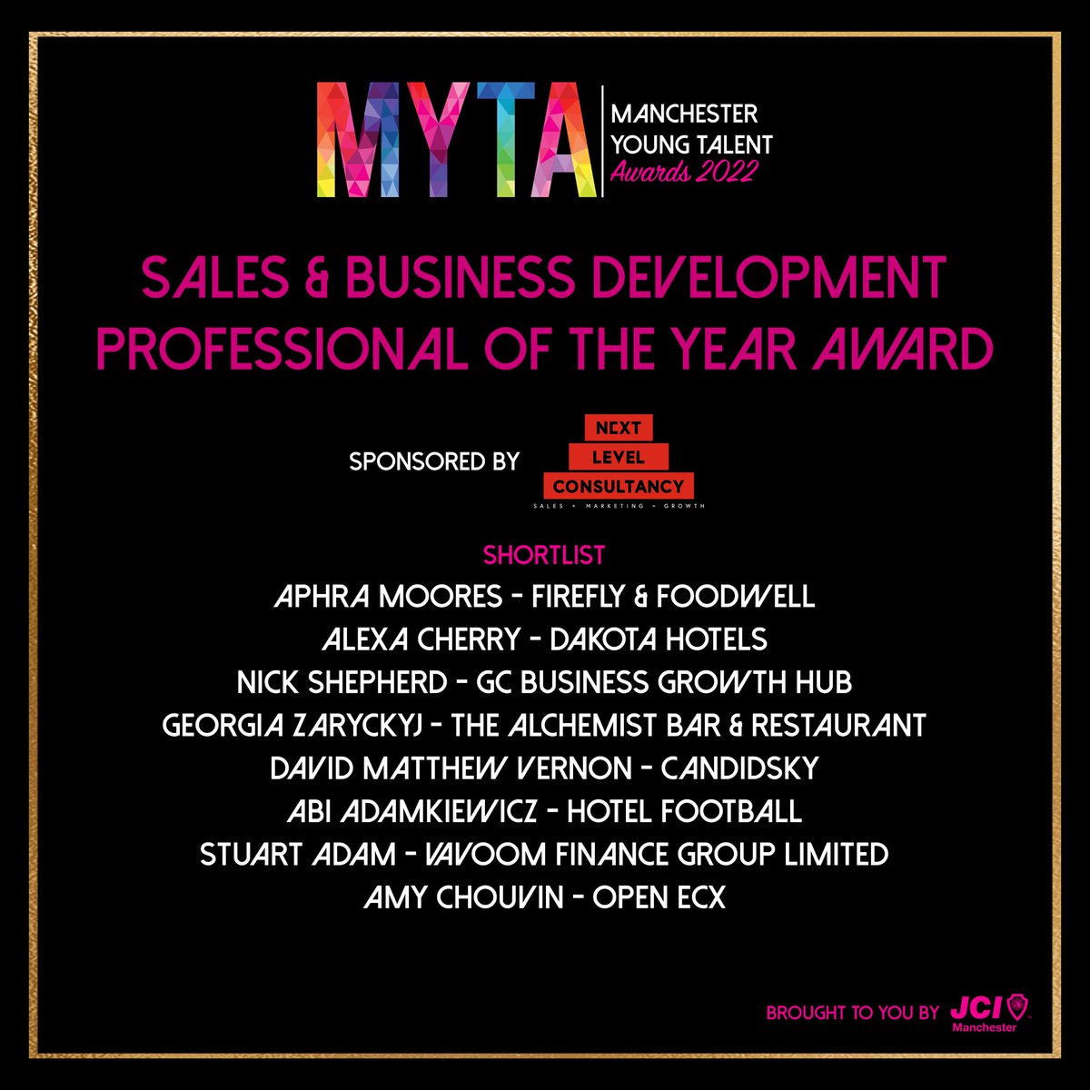 Our last spotlight of today, featuring our award nominees for the Manchester Young Talent Awards is… The Sales & Business Development Professional of the Year Award Sponsored by Next Level Consultancy Full details: manchesteryoungtalentawards.co.uk/2022-shortlist The nominees are....