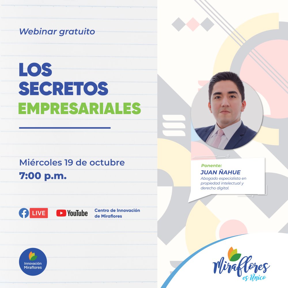 MirafloresLab's tweet photo. WEBINAR DE INFORMACIÓN CONFIDENCIAL, SECRETO EMPRESARIAL E #INNOVACIÓN  🤔
👨 Expositor: Juan Ñahue, abogado especialista en propiedad intelectual y derecho digital.
📅 Fecha: miércoles 19 de octubre
🕖 Hora: 7:00 p.m.
🎫 Inscripciones: https://t.co/lRaPCqwLFD https://t.co/5CB6tzNmEV