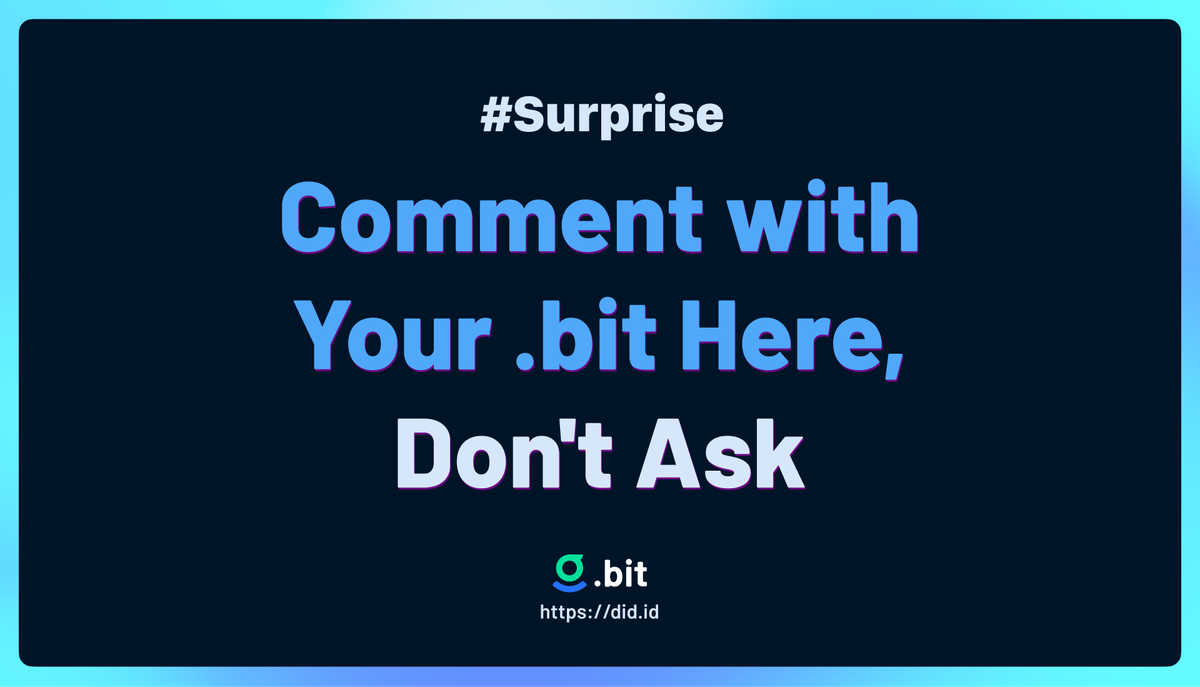 DIDbased's tweet photo. Thank you guys for supporting .bit. 
To celebrate the new round of accounts release, we will have a super giveaway for our community members. 
Retweet and leave your .bit account here asap! We will randomly pick 10 lucky members.
We will announce the result after 24h. https://t.co/KH7p8LGdiM
