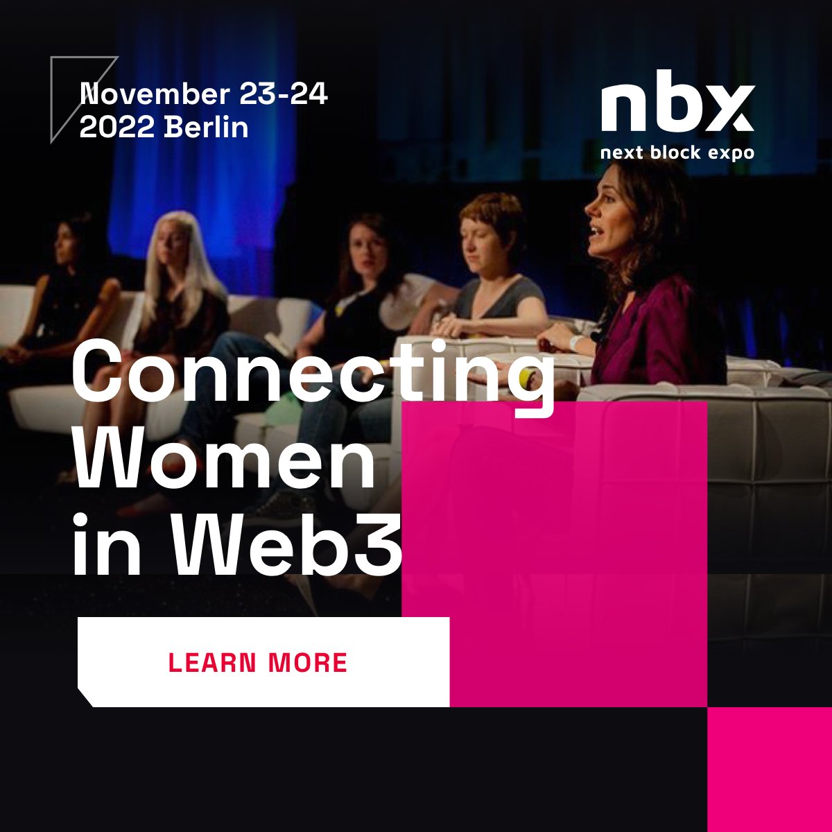 At Next Block Expo, we opt for diversity &amp; inclusion. We are committed to connecting &amp; empowering women in the web3. 💪

That’s why we have dedicated a part of our event to female web3 enthustiasts and prepared a special Women in Web3 pass.

What can you expect? 👇