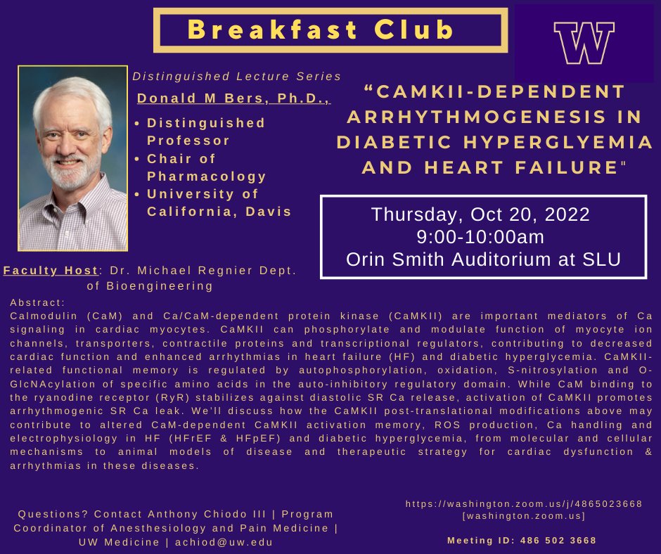 We are excited to welcome Dr. Donald M. Bers from University of California, Davis on October 20th at 9am to talk about "CaMKII-dependent Arrhythmogenesis in Diabetic Hyperglyemia and Heart Failure".  Join us in-person and via Zoom!  
washington.zoom.us/j/4865023668