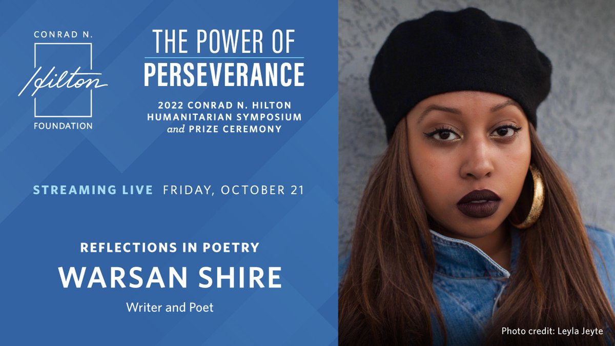 Writer and Poet @warsan_shire author of 'Bless the Daughter Raised by a Voice in her Head', is speaking at the 2022 Hilton #Humanitarian Symposium and #HiltonPrize Ceremony on October 21. Learn more and register to watch live here: hiltonfoundation.org/2022symposiuma…