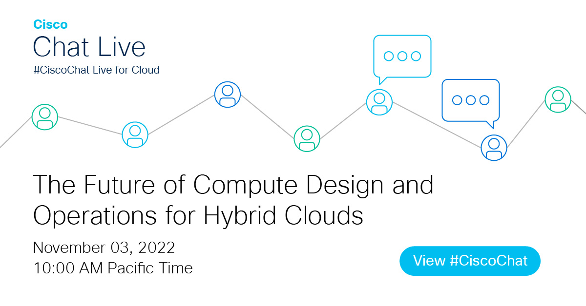ciscoDC's tweet photo. Mark your calendars for this live #CiscoChat to hear a discussion between experts on the future of compute design and operations for hybrid cloud. 

https://t.co/kzV6zW7bWh https://t.co/sBl7XmfPWc