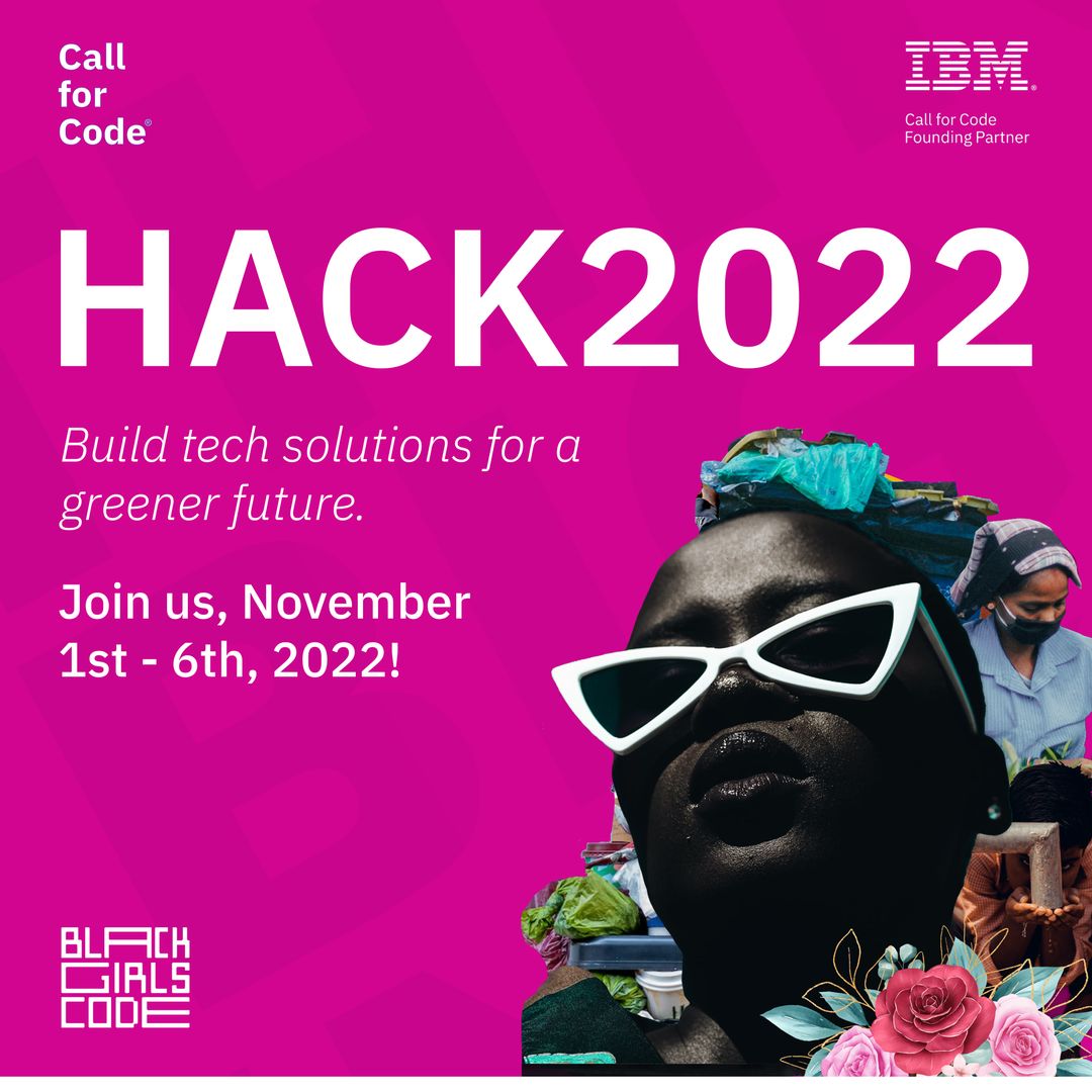 BlackGirlsCode's tweet photo. It’s Hackathon time! Join @BlackGirlsCODE and @IBM Call for Code: Black Girls CODE Sustainability Challenge! For girls ages 9-17! If interested, complete the interest form at:  https://t.co/V0WviHLNX3 . https://t.co/i8rW8qKqkC