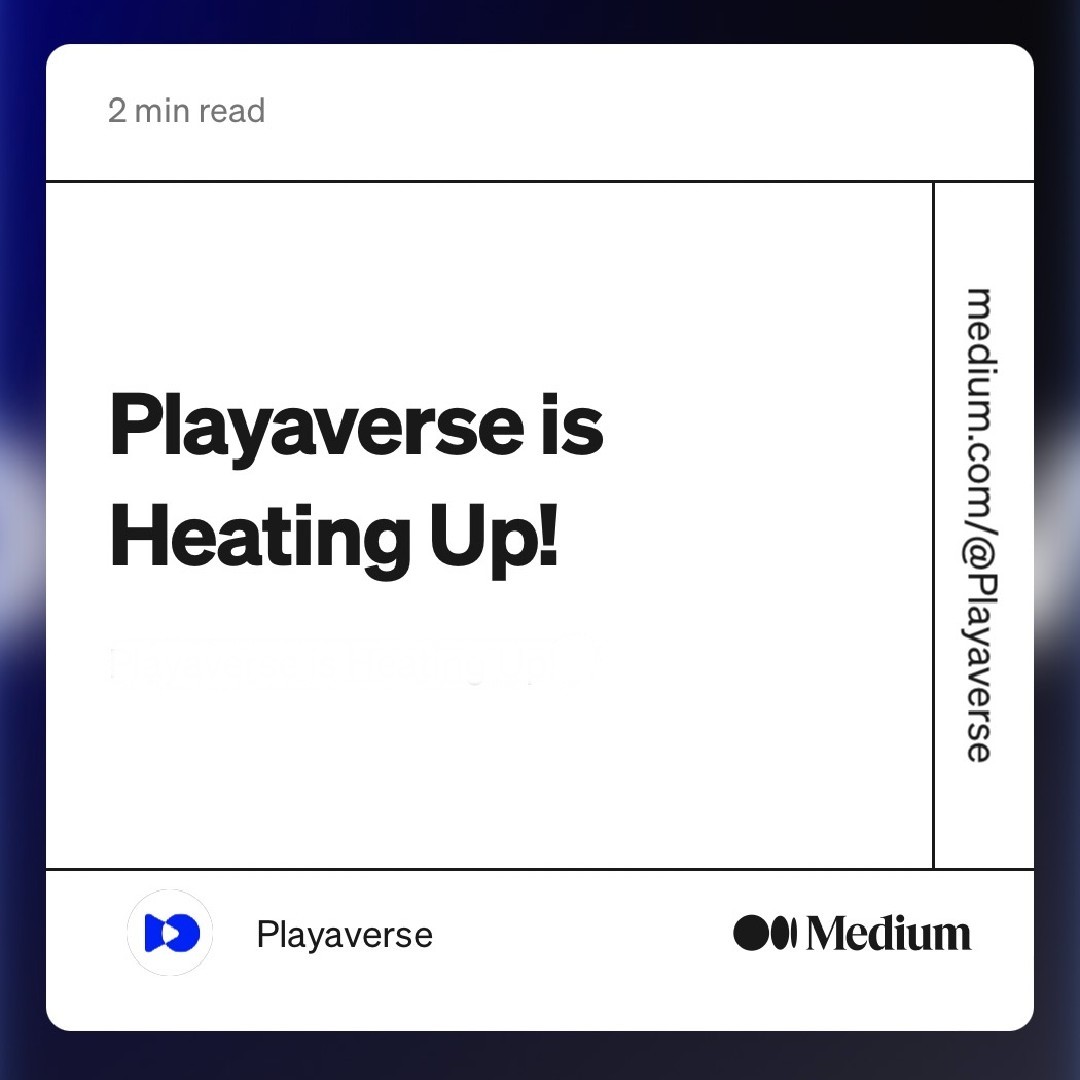 playaverse's tweet photo. "Playaverse is heating up" now more than ever!
That's what we told you back then, and YES, we delivered.
Take a step back and read this article here :
https://t.co/8l0A64F8N5
#playaverse #throwback #medium https://t.co/YFVmoKzmQD