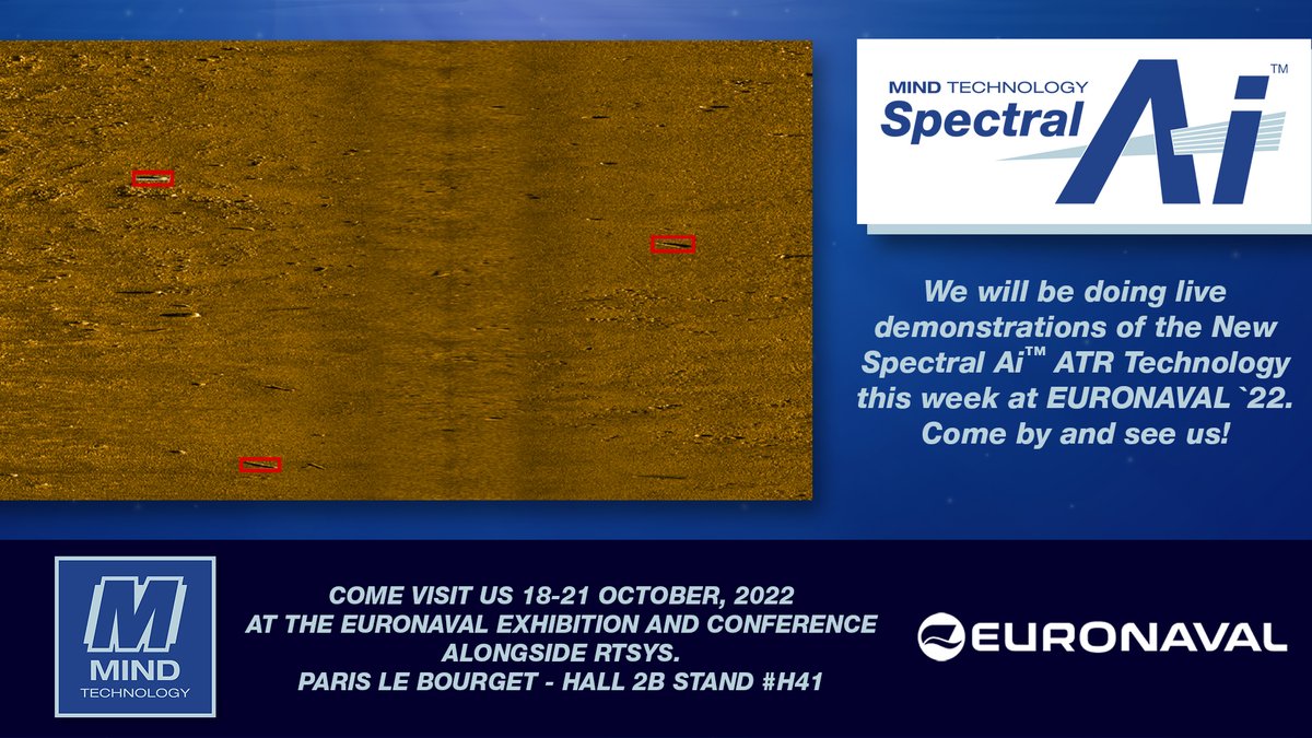 MindTechInc's tweet photo. MIND Technology is exhibiting at the Euronaval Exhibition and Conference with RTSYS from 18-21 October 2022. Please stop by Paris Le Bourget - Hall 2B Stand #H41. Come check out the live demonstrations of the new Spectral Ai™ ATR Technology.
#MIND #ATR #RTSYS https://t.co/JvB1LeNBSm