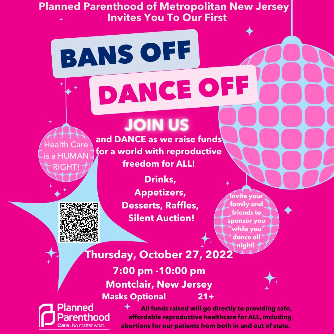 PPMetroNJ's tweet photo. Join PPMNJ on Thursday, October 27th for our BANS OFF DANCE OFF Fundraiser! Click link in bio or scan QR code to buy tickets and sponsorships.

Drinks, Appetizers, Desserts, Raffles, and a Silent Auction! Ages 21+. 

#PPMNJ #BansOffOurBodies #AbortionIsHealthCare #ReproRights https://t.co/MpiQfrxo01