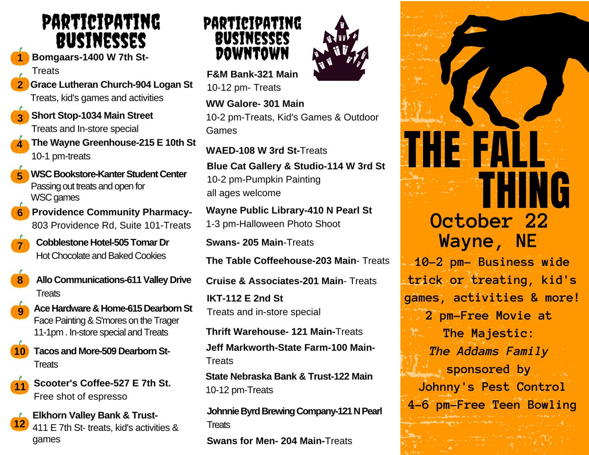 Join us THIS Saturday for The Fall Thing!
10-2 pm-Business wide Trick or Treating all over Wayne, NE
2 pm- FREE MOVIE @ The Majestic sponsored by Johnny's Pest Control-"The Addams Family" (2019)
4-6 pm- FREE Teen Bowling at Wildcat Lanes-Open to all teens!