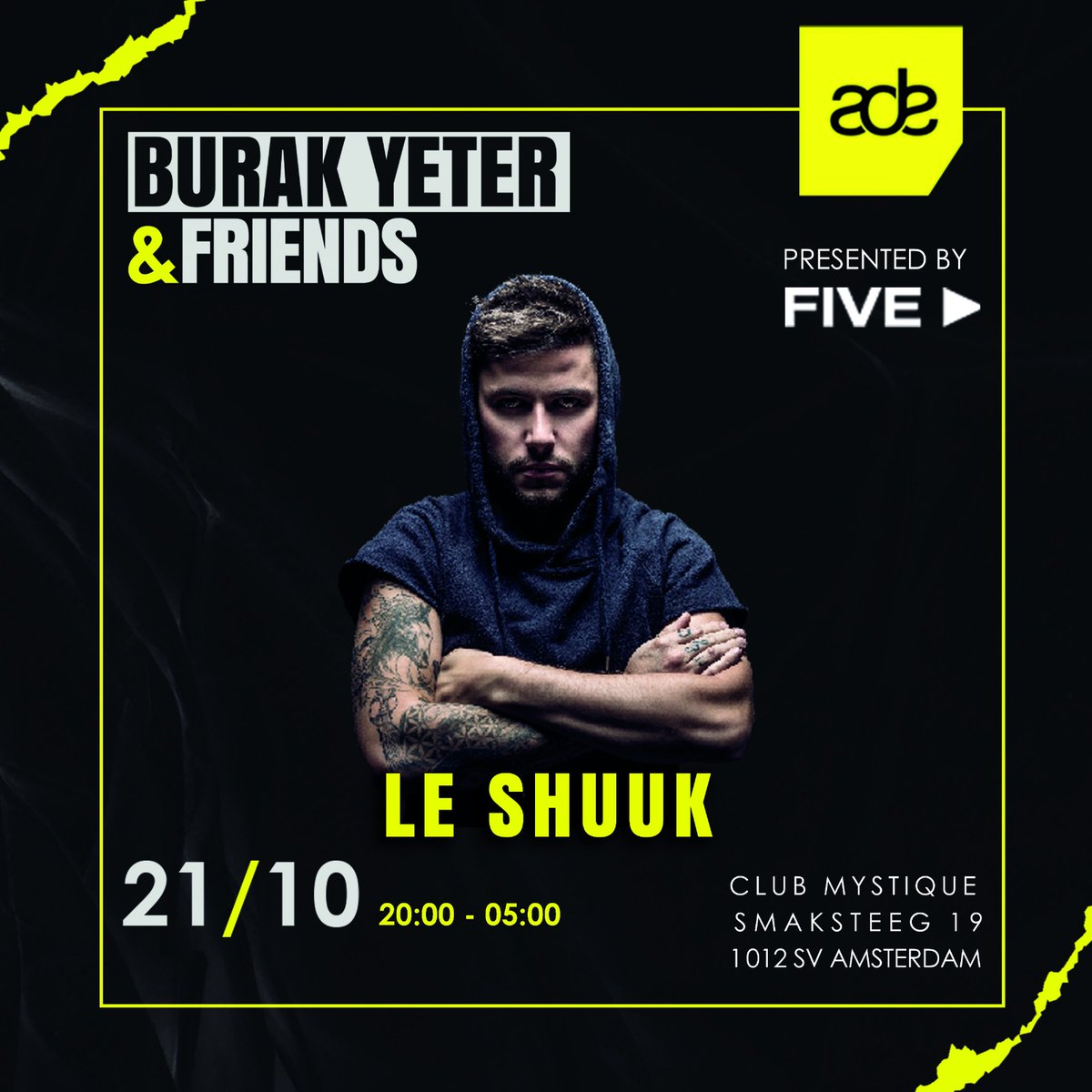 Presented by <a href="/FiveHotels/">FIVE Hotels & Resorts</a> "BURAK YETER &amp; FRIENDS"

21/10

<a href="/LeShuuk/">Le Shuuk</a> will be on stage for <a href="/burakyeter/">Burak Yeter</a> &amp; friends at <a href="/clubmystiqueams/">Club Mystique AMS</a> @amsterdamdanceevent 

Ticket sales on :
burakyeterfriends.eventgoose.com

Price : 10€

For more info: info@connection-records.com