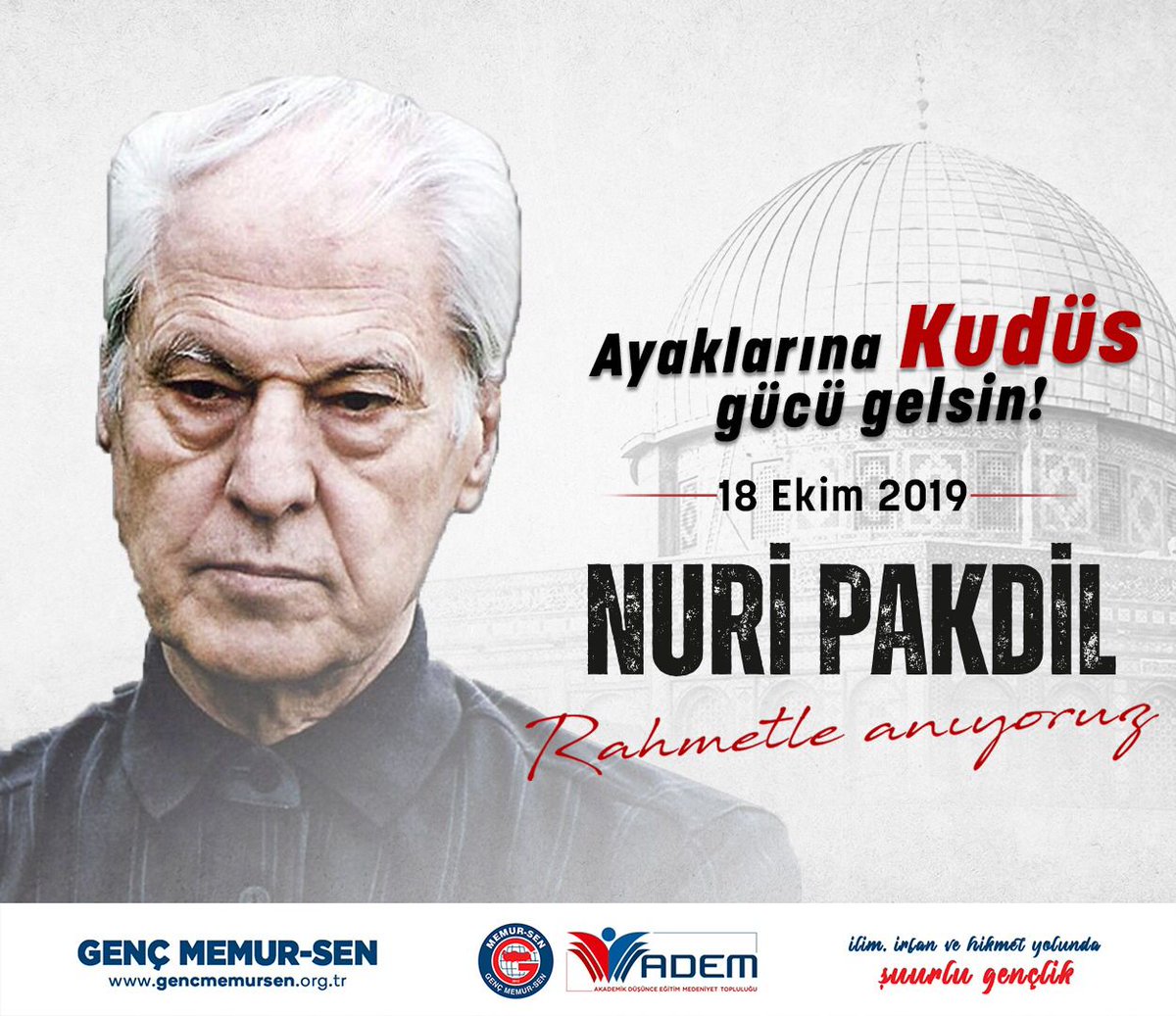 "Yürü kardeşim 
 Ayaklarına bir Kudüs gücü gelsin" 

 Kudüs Şairi Üstad #NuriPakdil’i vefatının 3. sene-i devriyesinde rahmetle yâd ediyoruz.