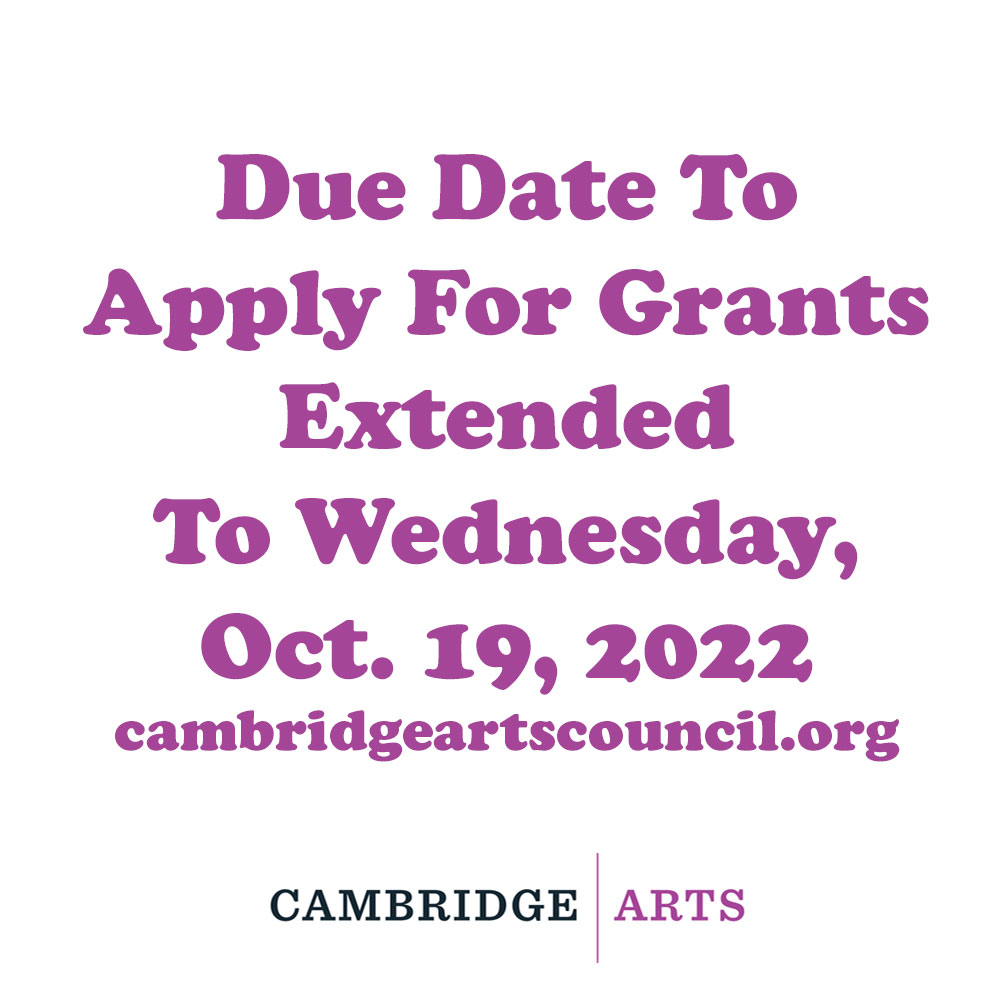 CambridgeArtsCouncil (@cambridgearts) on Twitter photo Due date to apply for all #CambridgeArts grants has been extended to Wednesday, Oct 19, 2022, due to technical issues with the state's grants system. cambridgeartscouncil.org
#CambridgeMA #CambMA #BosArts Due date to apply for all #CambridgeArts grants has been extended to Wednesday, Oct 19, 2022, due to technical issues with the state's grants system. cambridgeartscouncil.org
#CambridgeMA #CambMA #BosArts