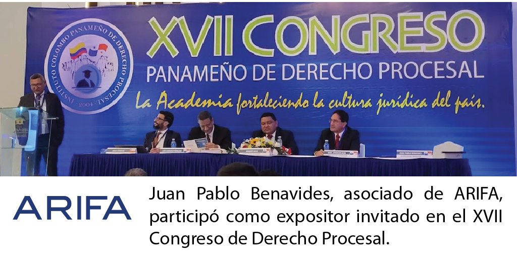 Juan Pablo Benavides, asociado de ARIFA, participó como expositor invitado en el XVII Congreso de Derecho Procesal, organizado por el Instituto Colombo Panameño, con el tema “Visión del Abogado Litigante sobre las modificaciones al Código de Procedimiento Civil”. <a href="/icpdprocesal/">ICP Derecho Procesal</a>