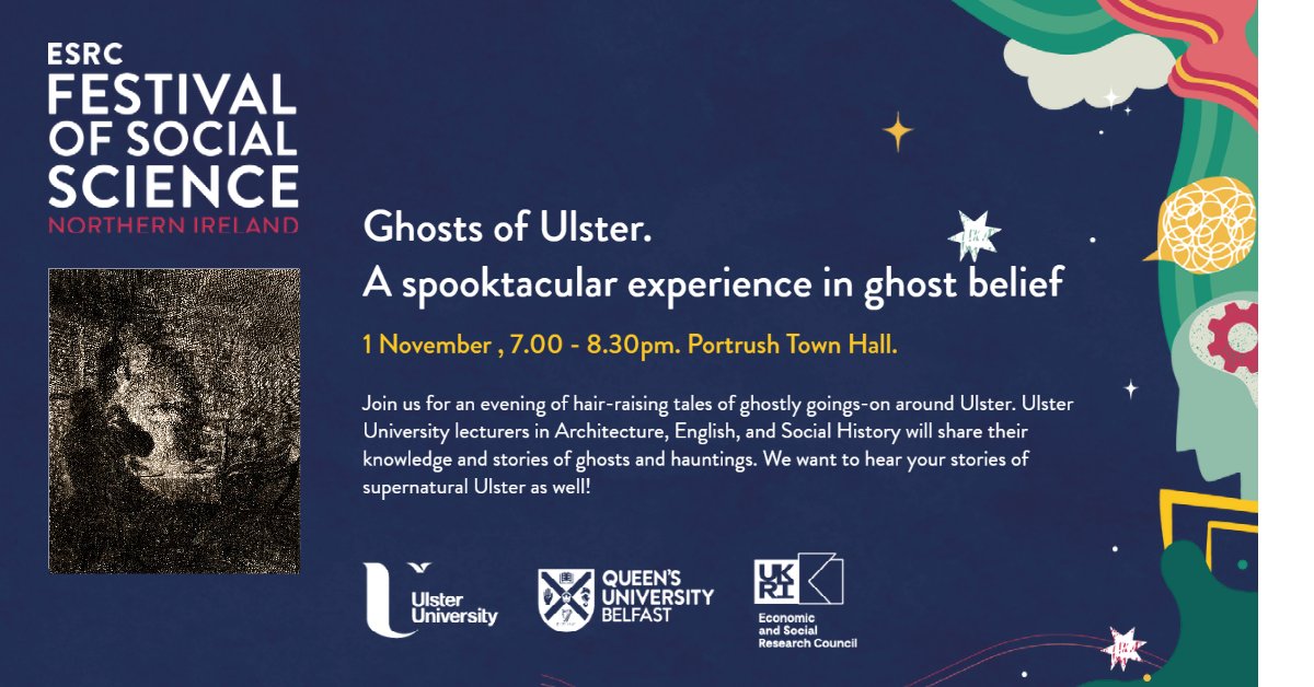 Join us for an evening of hair-raising tales of ghostly goings-on around Ulster. Book online at ESRC-Festival-NI-2022.eventbrite.co.uk @UlsterUni @SluggerOToole #ESRCFestival