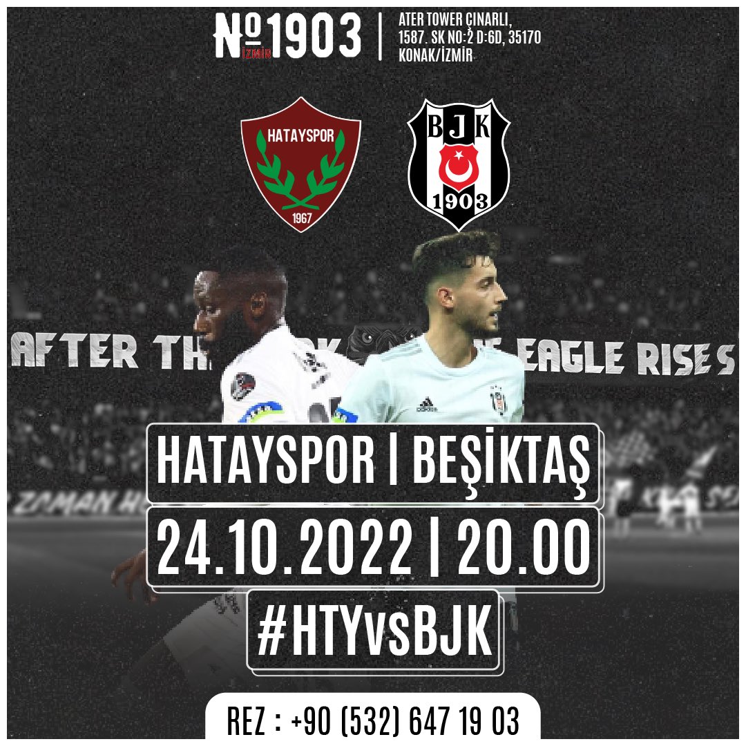 izmirbjkdernegi's tweet photo. #No1903ZafereKenetlendirir 

#AterTower Çınarlı, 1587. Sk No:2 D:6, 35170 Konak/İzmir

⏰ 19.00(Maç Önü Özel)
🕰 20.00 (Maç Saati) 

#HTYvsBJK 

Rez 📞 +90(532) 647 1903 https://t.co/0HX79I10c8