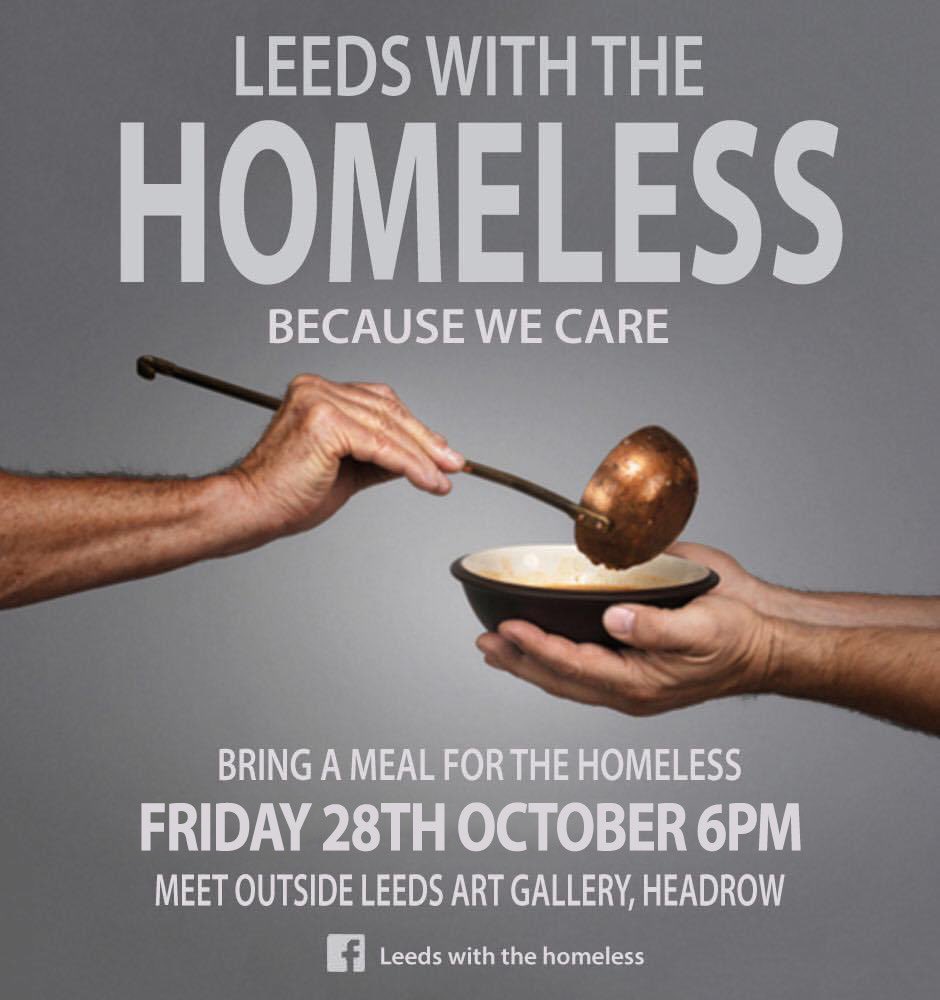 Leeds With The Homeless is on Friday 28th October 6pm. All new volunteers are welcome aswell each month #Leeds #Leedscitycentre #volunteering #volunteers