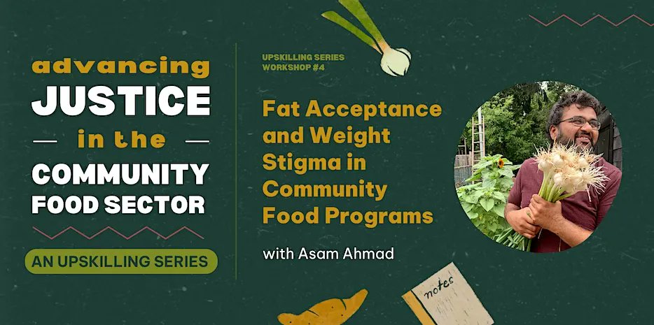.@FoodShareTO’s upskilling series: “Fat Acceptance & Weight Stigma in Food Programs with Asam Ahmad” is taking place this Nov 9. The workshop is available for BIPOC individuals, BIPOC-led organizations, and grassroots community groups. Register here: buff.ly/3RMTvOO