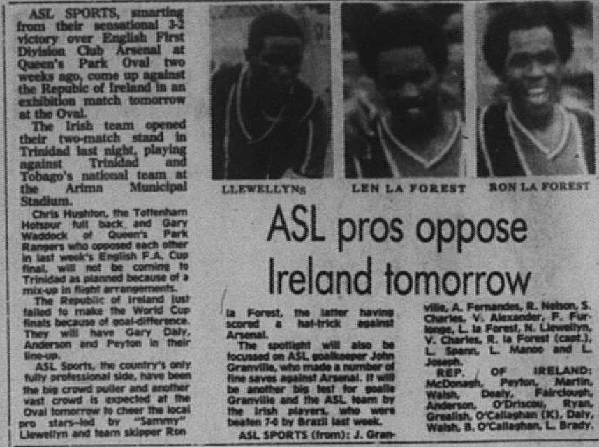 Maybe some will find this interesting: the match report from the match Ireland played against T&amp;T side ASL Sports in 1982. 

I was looking for info on the international played May 30, 1982, but the Trinidad Guardian did not provide any details of this match.