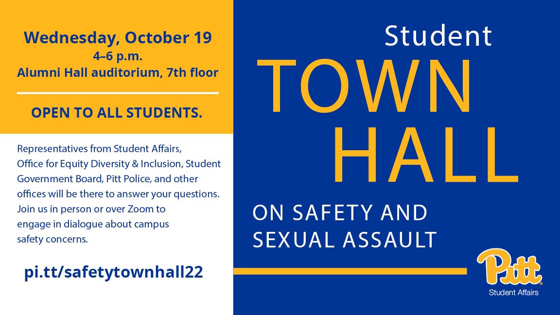 Representatives from a variety of Pitt units will be available to answer your questions during our Student Town Hall on Safety and Sexual Assault tomorrow, Oct. 19. Details: pi.tt/safetytownhall…