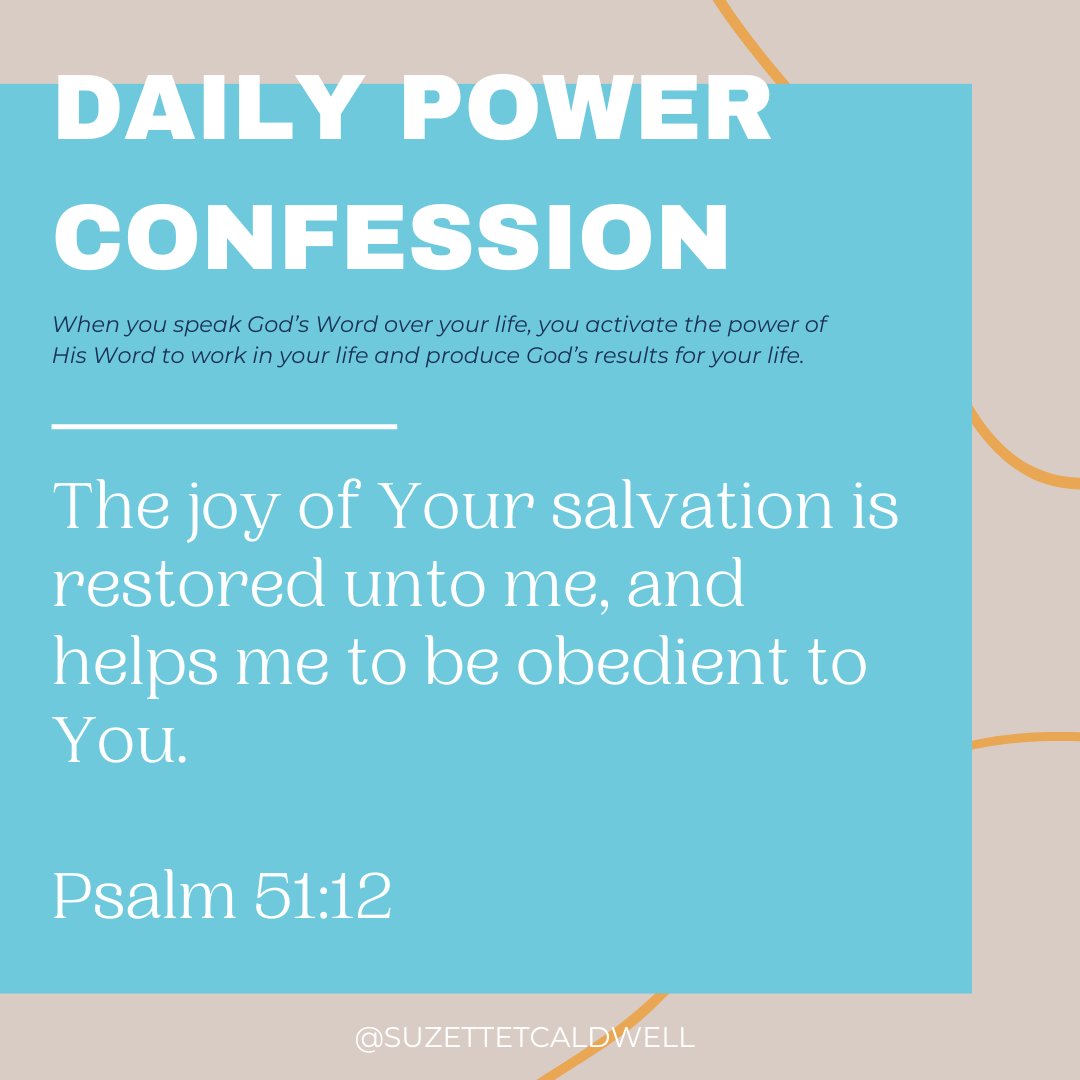 The joy of Your salvation is restored unto me, and helps me to be obedient to You.
Psalm 51:12
.
#Joy #Pray #Prayer #Jesus #Salvation #Obedience #SuzetteTCaldwell #Praying2Change #DailyPowerConfession