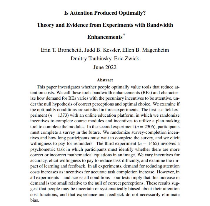 Do people allocate their attention optimally? In this paper, @erinbronchetti, @juddkessler, @Ellen_Magenheim, @DTaubinsky, and Eric Zwick develop and deploy a methodology to answer this question. Three complementary experiments reject the hypothesis of full optimality