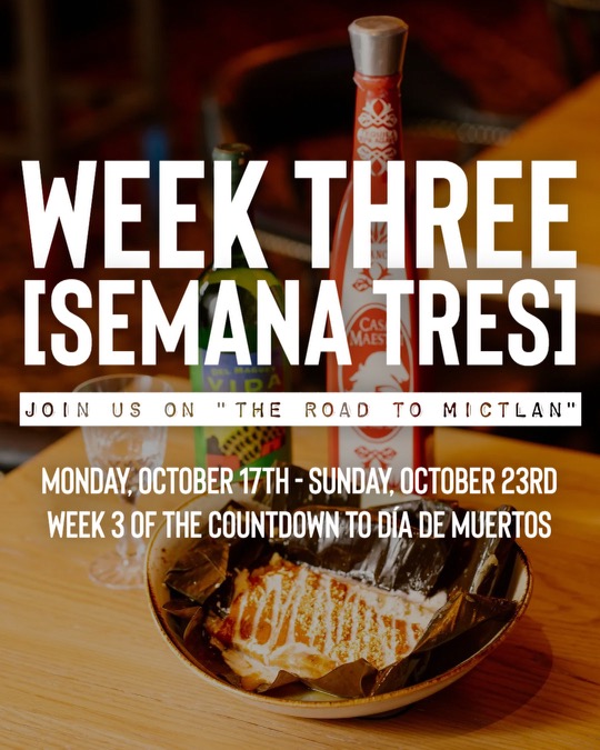 SEMANA TRÈS HAS LANDED!

ICYMI: Throughout October, we're celebrating Mexican Aztec Mythology with THE ROAD TO MICTLAN - a journey counting us down to the Day of the Dead.

This week we're featuring festive food with spicy spirits. 🔥

Trust us; you'll want to join this journey!