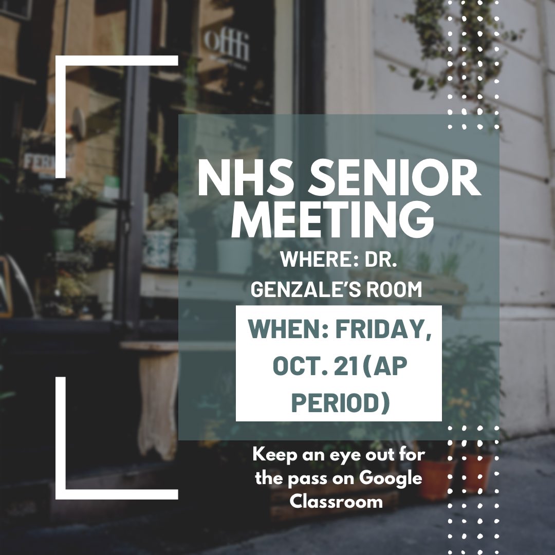 NHS Senior Meeting on Friday, Oct. 21 during Activity Period. We hope to see you there!